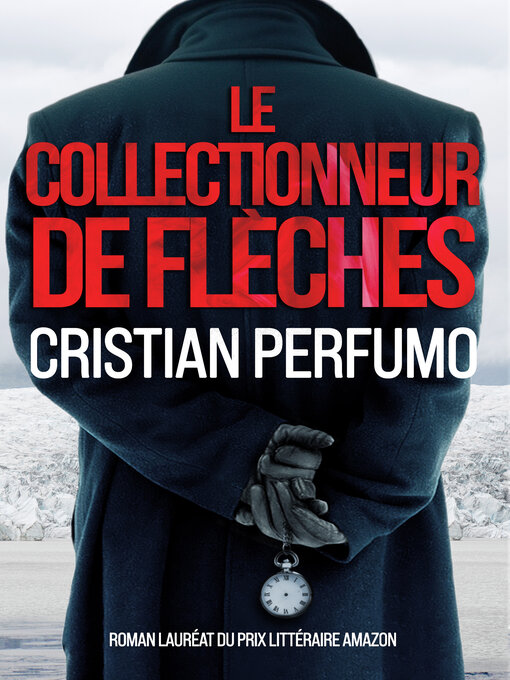 Title details for Le collectionneur de flèches by Cristian Perfumo - Available